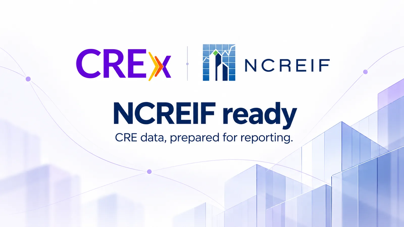 CREx OS is NCREIF ready: CRE data, prepared for reporting