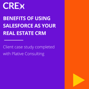 Benefits of Using Salesforce as Your Real Estate CRM