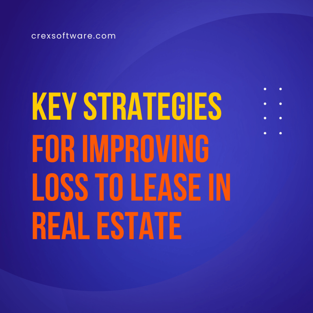 Key Strategies for Improving Loss to Lease in Real Estate